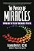 The Physics of Miracles: Tapping in to the Field of Consciousness Potential (Matrix Energetics Collection)