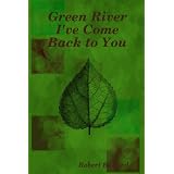 Green River I've Come Back to You