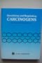 Identifying and Regulating Carcinogens