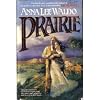 Prairie by Waldo, Anna Lee published by Berkley Trade Paperback