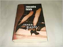 rencontre fatale james siegel
