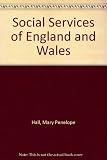 Penelope Hall's Social services of England and Wales