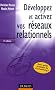 D�veloppez et activez vos r�seaux relationnels
