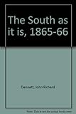 The South as it is, 1865-1866