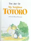 The Art of My Neighbor Totoro[ THE ART OF MY NEIGHBOR TOTORO ] by Miyazaki, Hayao (Author) Nov-01-05[ Hardcover ]