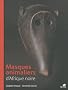 Masques animaliers d'Afrique noire
