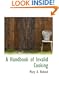 A Handbook of Invalid Cooking