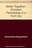 Better together : Christian partnership in a hurt city