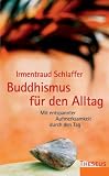 Details zu "Buddhismus für den Alltag: Mit entspannter Aufmerksamkeit durch den Tag" Details zu "Buddhismus für den Alltag: Mit entspannter Aufmerksamkeit durch den Tag"