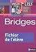 Anglais Tles L,ES,S Bridges : Fichier de l'élève Anglais Tles L,ES,S Bridges : Fichier de l'élève