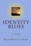Identity Blues: a novel