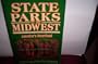 State Parks of the Midwest: America's Heartland : A Guide to Camping, Fishing, Hiking & Sightseeing
