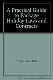 A practical guide to package holiday law and contracts