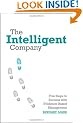 The Intelligent Company: Five Steps to Success with Evidence-Based Management