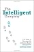 The Intelligent Company: Five Steps to Success with Evidence-Based Management