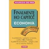 Economia. Finalmente ho capito!di Maurizio De Pra