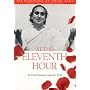 At the Eleventh Hour: The biography of Swami Rama