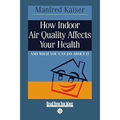 How Indoor Air Quality Affects Your Health: And What You Can Do About It: Easy Read Comfort Edition