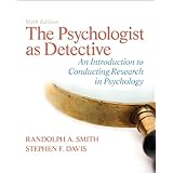 the psychologist as detective an introduction to conducting research in psychology 6th edition