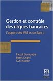 Gestion et contrôle des risques bancaires : L apport des IFRS et de Bâle II