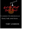 Get the Hell Out of Here? An examination of the relationship between God, Hell, and Love