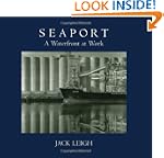 Seaport: A Waterfront At Work