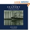 Seaport: A Waterfront at Work