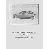 Doran Construction Manual - Gas and Electric Vehicles (How to Build plans for 3-wheeled energy efficient electric cars)