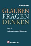 Produkt-Bild: M&uuml;ller, K: Glauben - Fragen - Denken Bd. 3