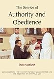 The service and authority of obedience : instruction