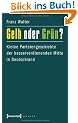 Gelb oder Gr�n?: Kleine Parteiengeschichte der besserverdienenden Mitte in Deutschland