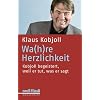 Wa(h)re Herzlichkeit: Kobjoll begeistert