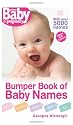 Bumper Book of Baby Names: The Intelligent Approach to Choosing Imaginative, Interesting Names (Prima Baby & Pregnancy)