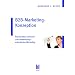 B2B-Marketing-Konzeption: Praxisnahes Lehrbuch zum anwendungsorientierten Marketing