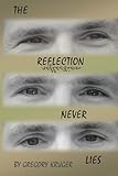 The Reflection Never Lies