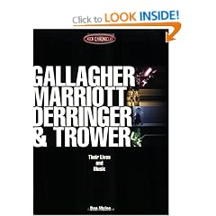 Gallagher, Marriott, Derringer and Trower: Their Lives and Music (Rock Chronicles)