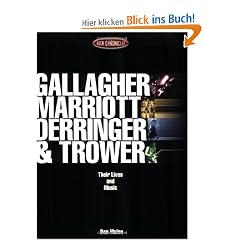 Gallagher, Marriott, Derringer and Trower: Their Lives and Music (Rock Chronicles)