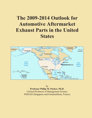 The 2009-2014 Outlook for Automotive Aftermarket Exhaust Parts in the United States