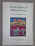 In the spirit of Wilfred Owen : a new anthology of poems