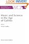 Music and Science in the Age of Galileo (The Western Ontario Series in Philosophy of Science)