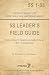 5S Leader's Field Guide: Practical Advice for Establishing a Healthy 5S Culture Within Your Organization
