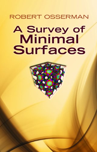 A Survey of Minimal Surfaces (Dover Books on Mathematics)