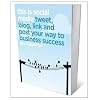 This is Social Media: Tweet, Blog, Link and Post Your Way to Business Success