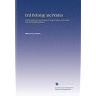 Click here to buy Oral Pathology and Practice: A Text-Book for the Use of Students in Dental... by William Cary. Barrett.