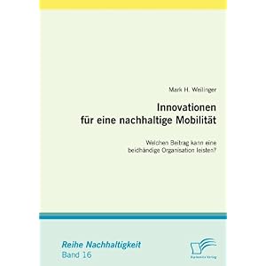 【クリックで詳細表示】Innovationen F-r Eine Nachhaltige Mobilit-t： Welchen Beitrag Kann Eine Beidh-ndige Organisation Leisten？ [ペーパーバック]