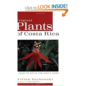 Tropical Plants of Costa Rica: A Guide to Native and Exotic Flora