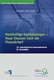 Produkt-Bild: Nachhaltige Kapitalanlagen - Neue Chancen nach der Finanzkrise?: 16. Internationale Sommerakademie St. Marienthal
