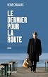 Le Dernier, pour la route