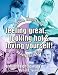 Feeling great, looking hot & loving yourself!: Health, fitness & beauty for teens