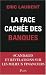La face cachée des banques : Scandales et révélations sur les milieux financiers